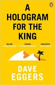 A Hologram for the King | Dave Eggers | Bookstoker.com