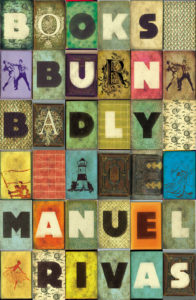 Books Burn Badly | Manuel Rivas | Bookstoker.com
