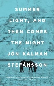 Summer Light and Then Comes the Night by Jon Kalman Stefansson