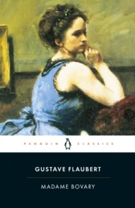 Madame Bouvary by Gustave Flaubert