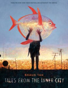 Tales from the inner city by Shaun Tan