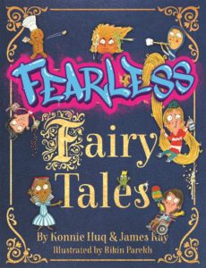 Fearless Fairy Tales by Konnie Huq and James Kay
