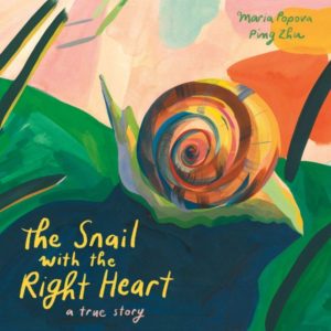 The Snail With the Right Hearty by Maria Popova