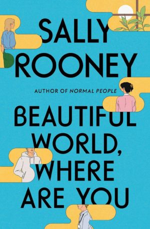 Beautiful World Where Are You by Sally Rooney