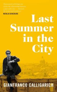 Last Summer in the City by Gianfranco Calligarich