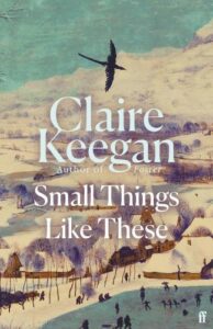 Small Things Like These by Clarie Keegan