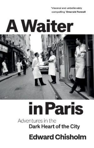 A Waiter in Paris by Edward Chisholm