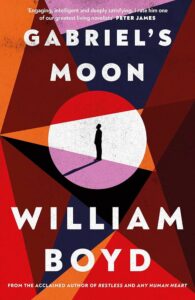 Gabriel's Moon by William Boyd