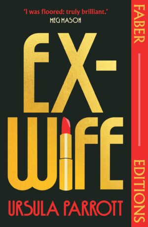 Ex-Wife by Ursual Parrott