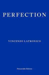 Perfection by Vincenzo Latronico
