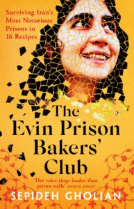 The Evin Prison Bakers' Club by Sepideh Gholian