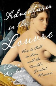 Adventures in the Louvre by Elaine Sciolino