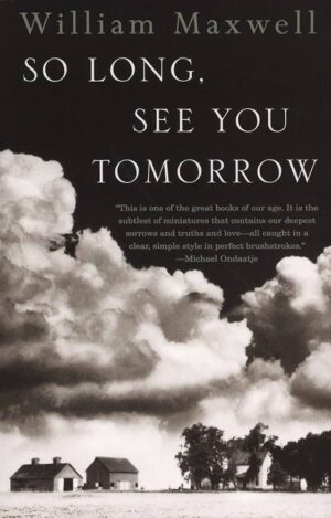 So Long See You Tomorrow by William Maxwell