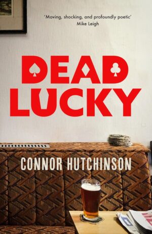 Dead Lucky by Connor Hutchinson