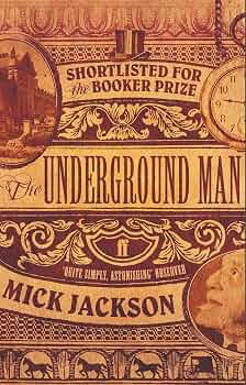The Underground Man by Mick Jackson